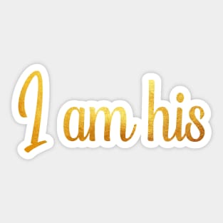 I am his Sticker